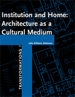 Institution and Home: Architecture as a Cultural Medium