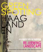 Greenspotting Haaglanden: reviewing landscape / een andere kijk op landschap